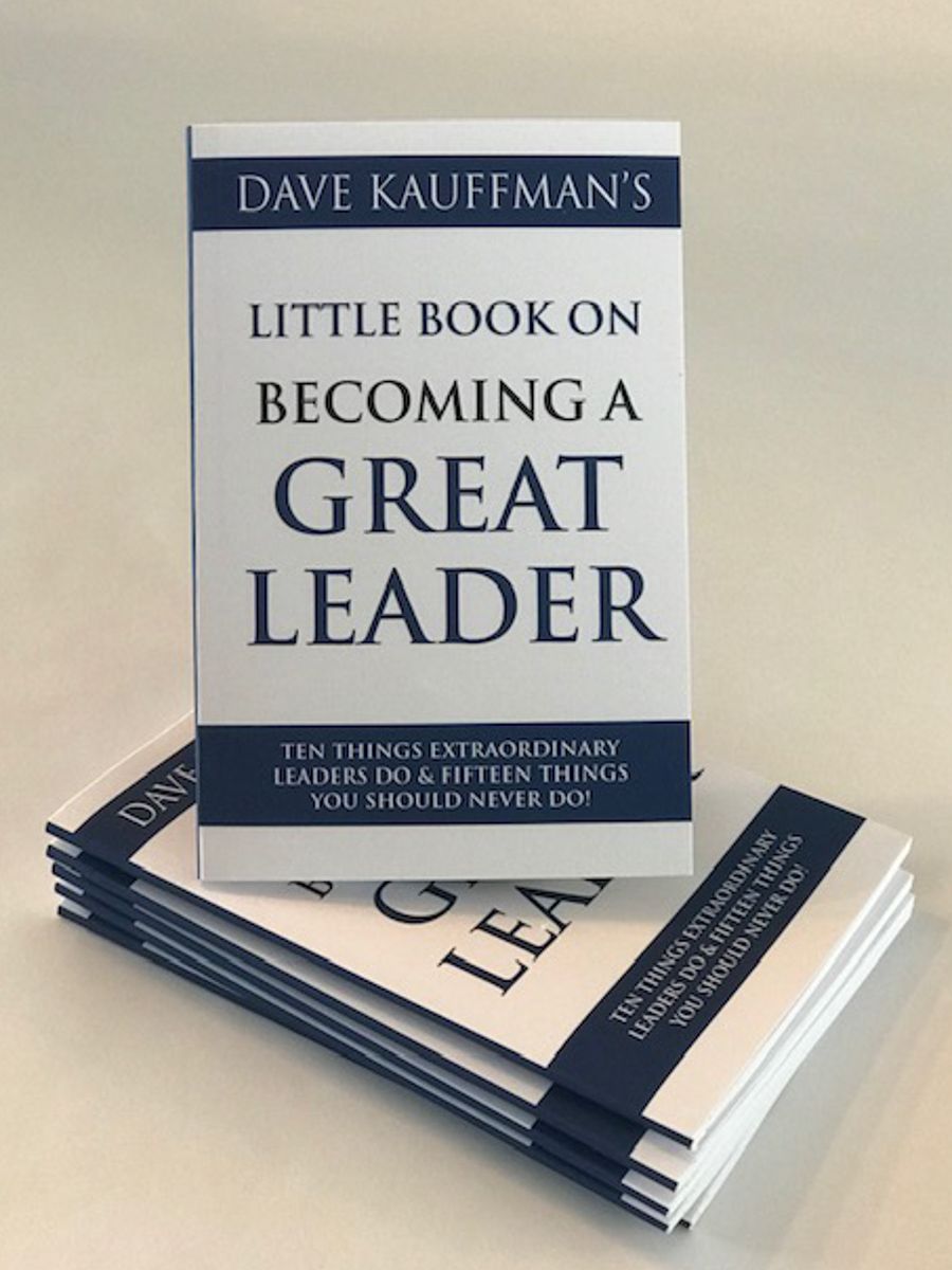 dave kauffmans little book on becoming a great leader